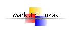 Mark J Schukas